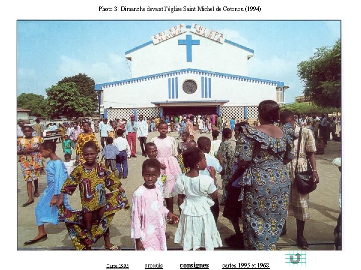 Photo 3: Dimanche devant l’église Saint Michel de Cotonou (1994) Carte 1995 croquis consignes