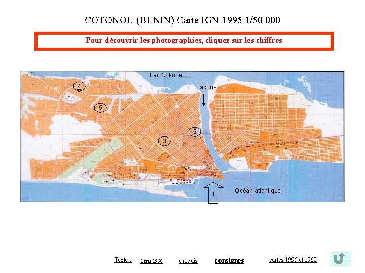 COTONOU (BENIN) Carte IGN 1995 1/50 000 Pour découvrir les photographies, cliquez sur les