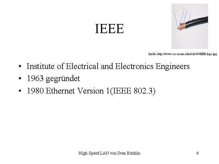 IEEE Quelle: http: //www. cse. uconn. edu/icde 04/IEEE. logo. jpg • Institute of Electrical