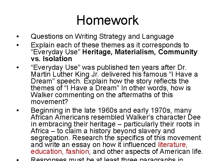 Homework • • Questions on Writing Strategy and Language Explain each of these themes