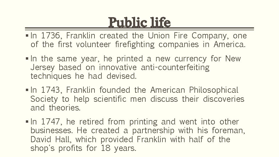 Public life § In 1736, Franklin created the Union Fire Company, one of the