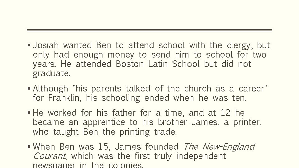 § Josiah wanted Ben to attend school with the clergy, but only had enough
