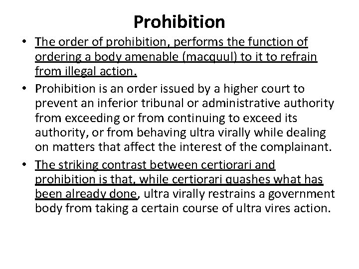 Prohibition • The order of prohibition, performs the function of ordering a body amenable