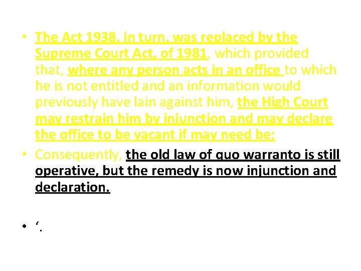  • The Act 1938, in turn, was replaced by the Supreme Court Act,