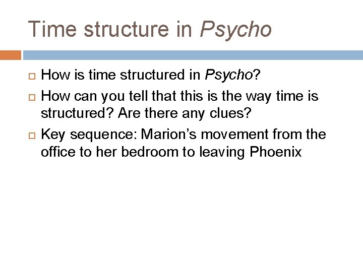 Time structure in Psycho How is time structured in Psycho? How can you tell