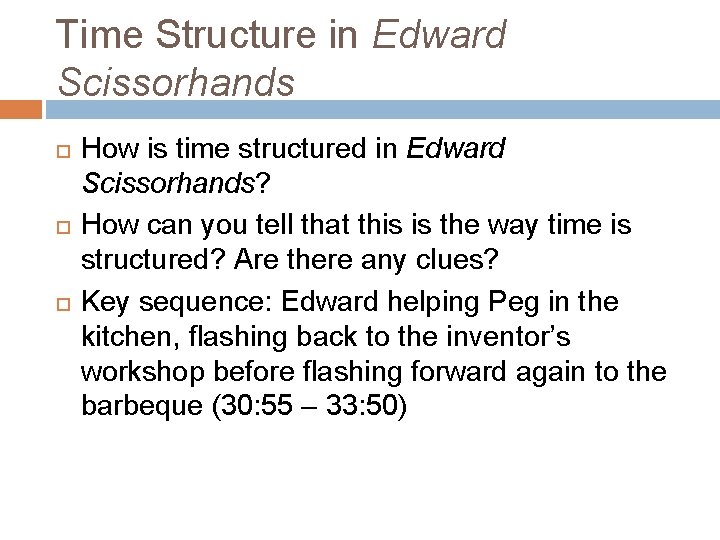 Time Structure in Edward Scissorhands How is time structured in Edward Scissorhands? How can