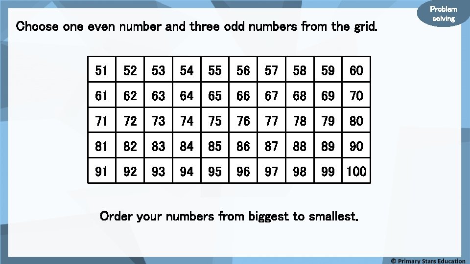 Choose one even number and three odd numbers from the grid. 51 52 53