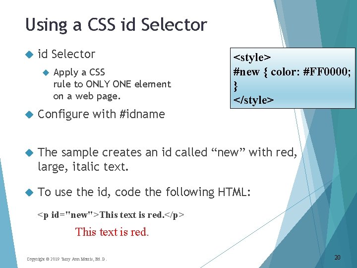 Using a CSS id Selector Apply a CSS rule to ONLY ONE element on