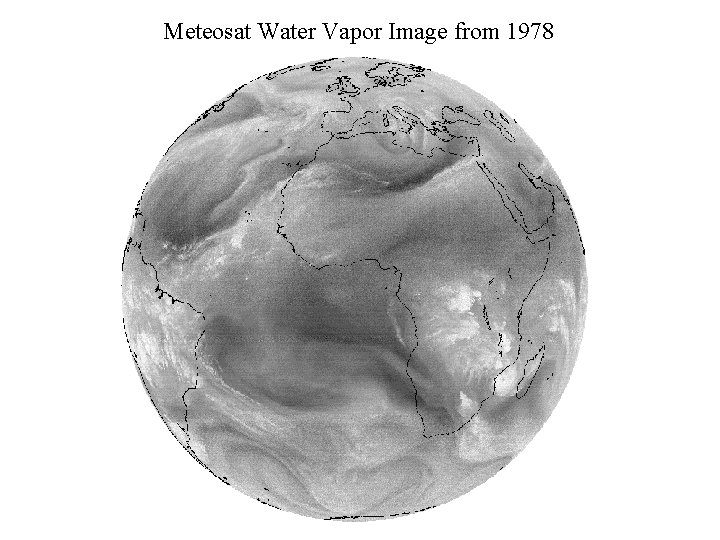 Meteosat Water Vapor Image from 1978 