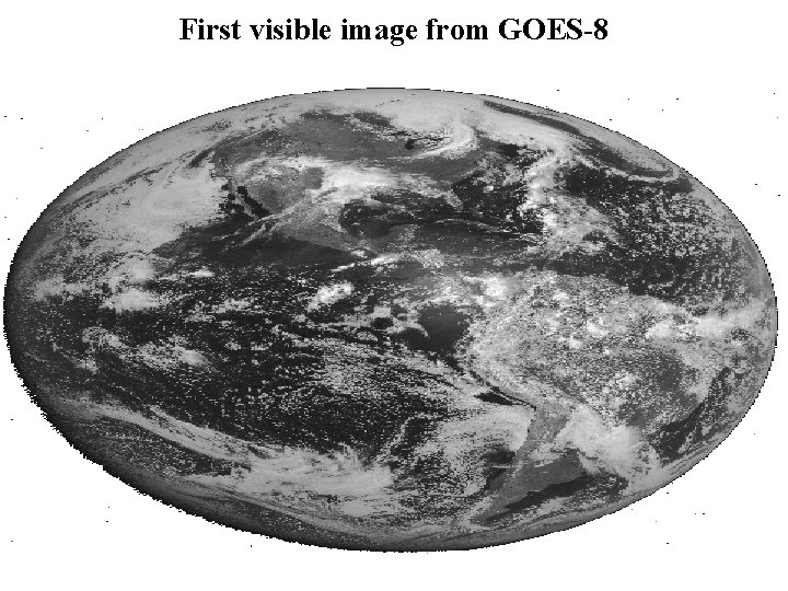 First visible image from GOES-8 