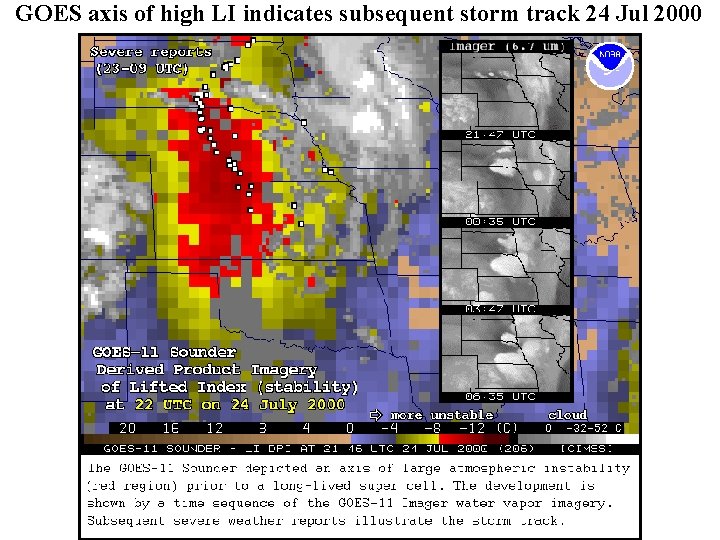 GOES axis of high LI indicates subsequent storm track 24 Jul 2000 