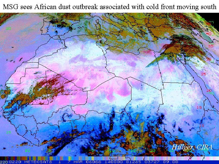 MSG sees African dust outbreak associated with cold front moving south Hillger, CIRA 