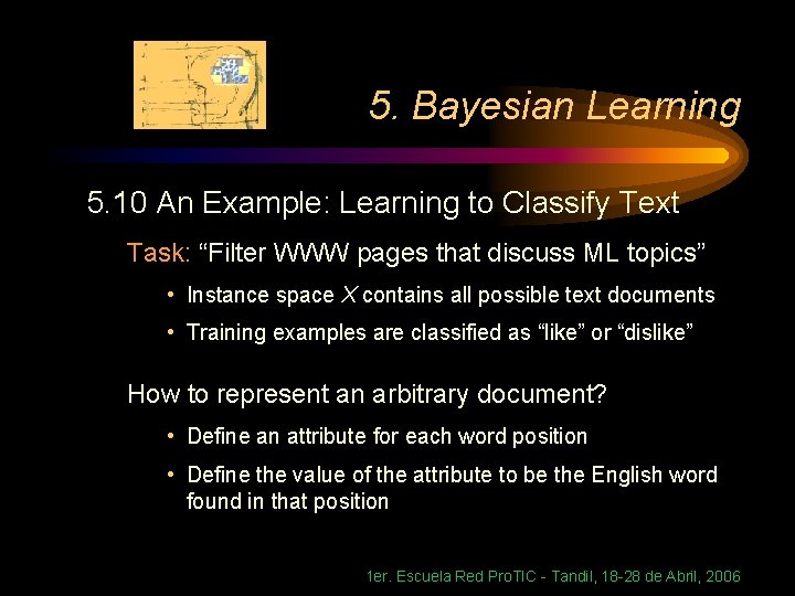 5. Bayesian Learning 5. 10 An Example: Learning to Classify Text Task: “Filter WWW