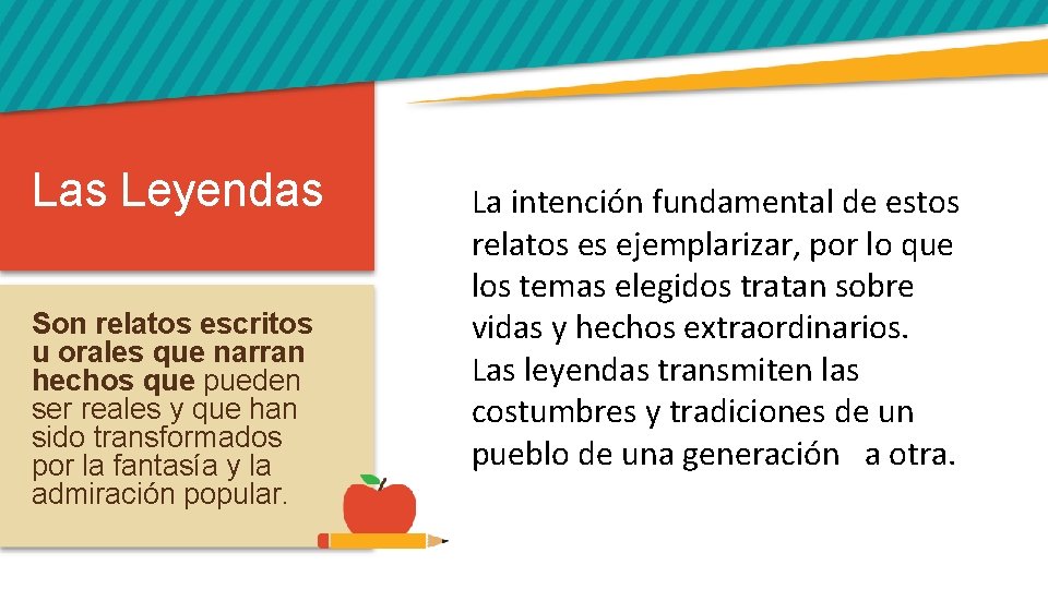 Las Leyendas Son relatos escritos u orales que narran hechos que pueden ser reales