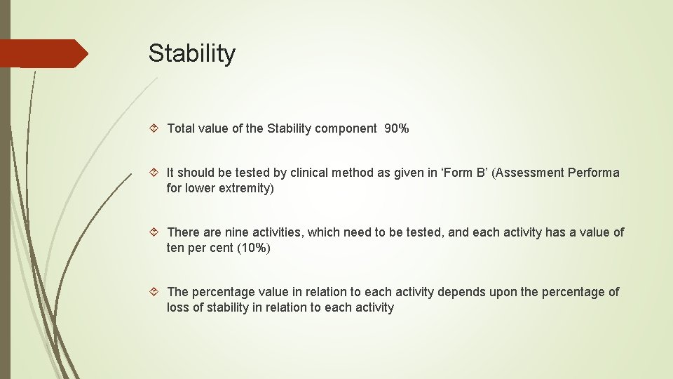 Stability Total value of the Stability component 90% It should be tested by clinical