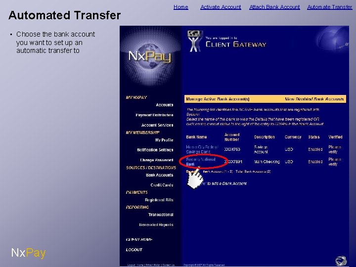 Automated Transfer Home Activate Account • Choose the bank account you want to set