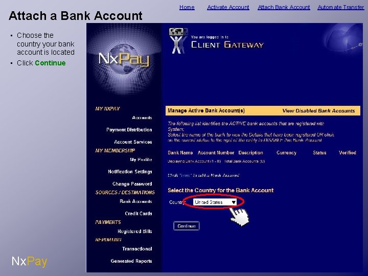 Attach a Bank Account • Choose the country your bank account is located •