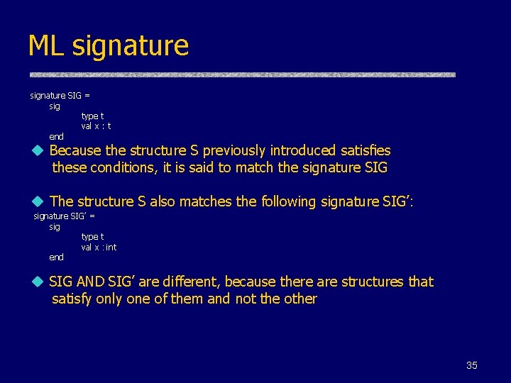 ML signature SIG = sig type t val x : t end u Because
