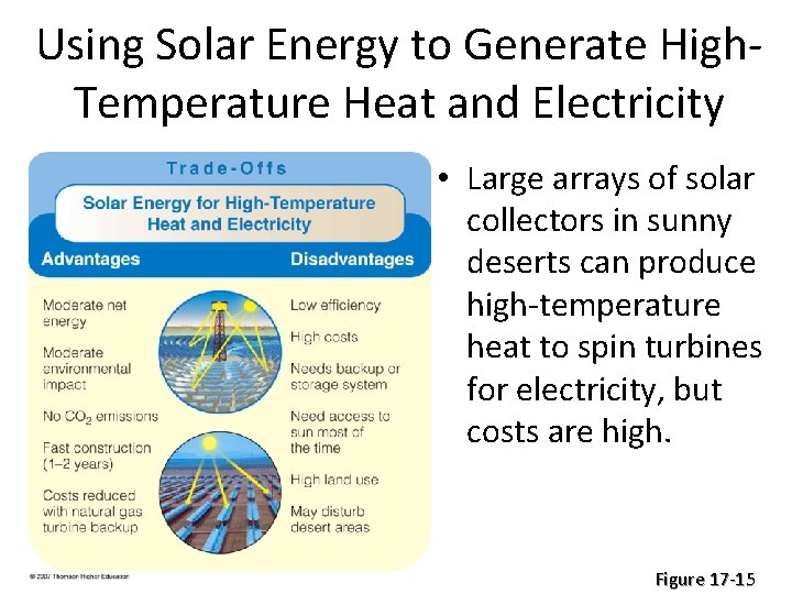 Using Solar Energy to Generate High. Temperature Heat and Electricity • Large arrays of