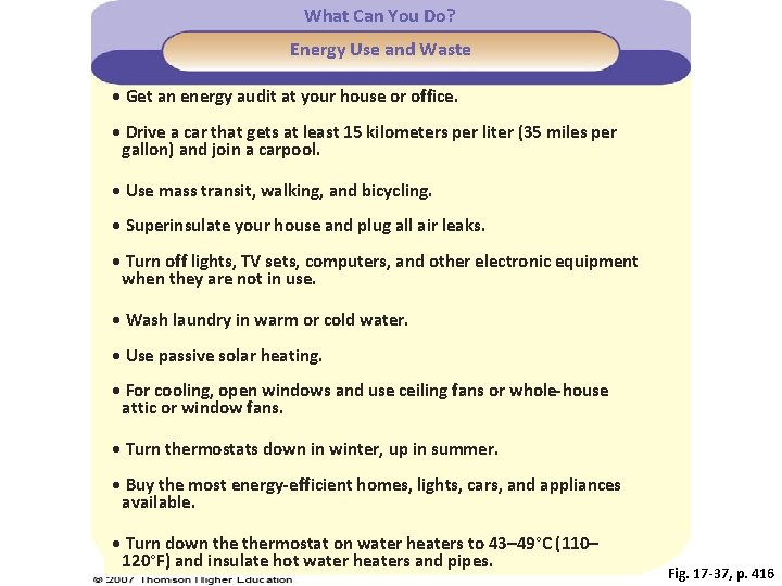 What Can You Do? Energy Use and Waste • Get an energy audit at