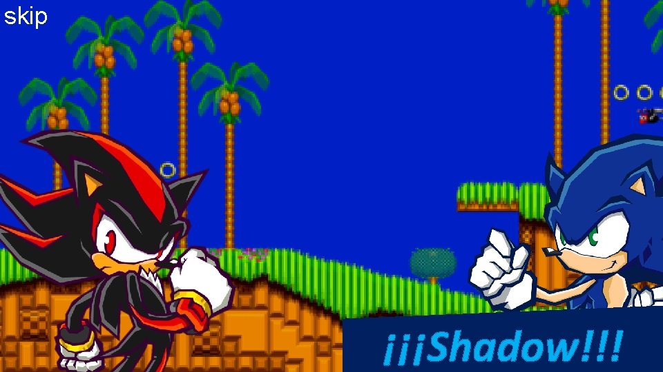 skip ¡¡¡Shadow!!! 