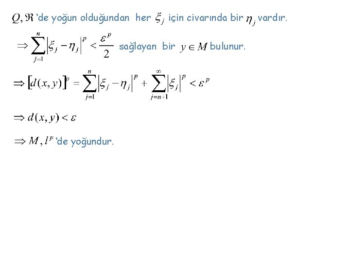 ‘de yoğun olduğundan her için civarında bir sağlayan bir ‘de yoğundur. bulunur. vardır. 