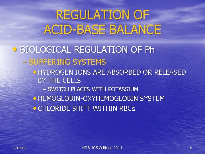 REGULATION OF ACID-BASE BALANCE • BIOLOGICAL REGULATION OF Ph – BUFFERING SYSTEMS • HYDROGEN