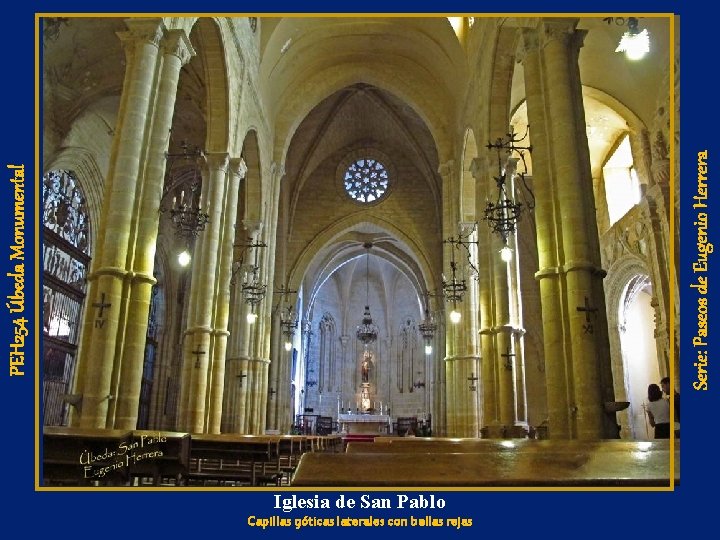 Serie: Paseos de Eugenio Herrera PEH 254 Úbeda Monumental Iglesia de San Pablo Capillas