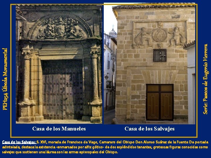 Serie: Paseos de Eugenio Herrera PEH 254 Úbeda Monumental Casa de los Manueles Casa