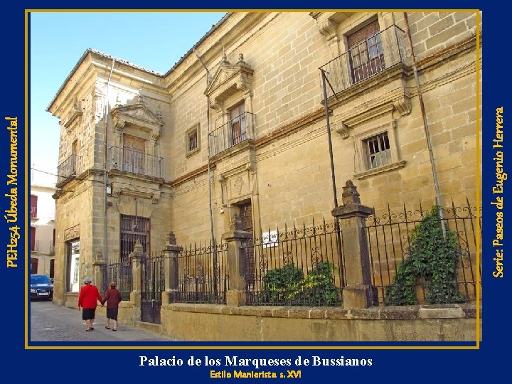 Serie: Paseos de Eugenio Herrera PEH 254 Úbeda Monumental Palacio de los Marqueses de