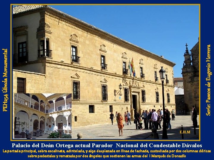 Serie: Paseos de Eugenio Herrera PEH 254 Úbeda Monumental E. H. M Palacio del