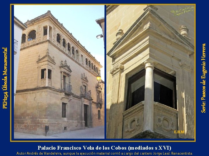Serie: Paseos de Eugenio Herrera PEH 254 Úbeda Monumental E. H. M Palacio Francisco
