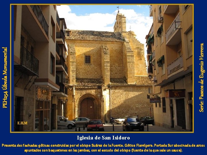 Serie: Paseos de Eugenio Herrera PEH 254 Úbeda Monumental E. H. M Iglesia de