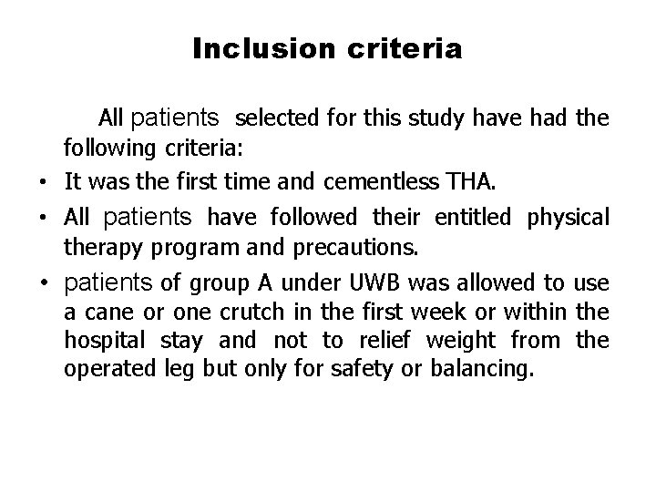 Inclusion criteria All patients selected for this study have had the following criteria: •