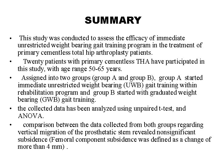 SUMMARY • • • This study was conducted to assess the efficacy of immediate