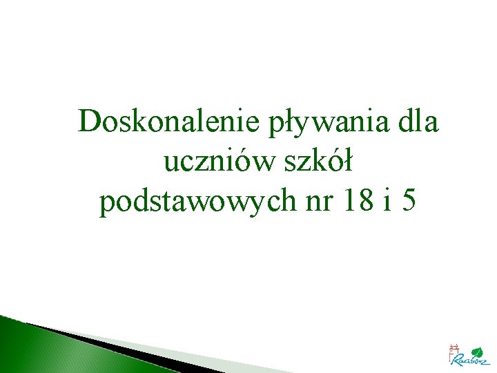 Doskonalenie pływania dla uczniów szkół podstawowych nr 18 i 5 