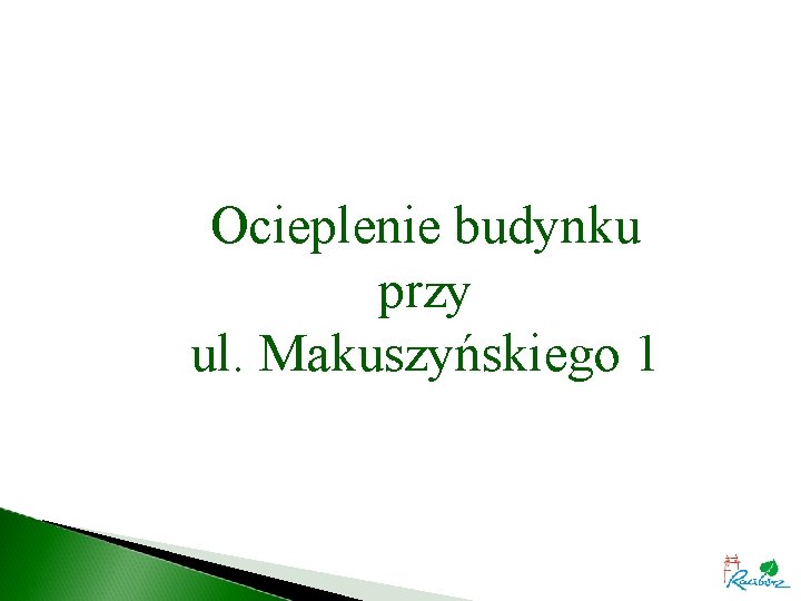 Ocieplenie budynku przy ul. Makuszyńskiego 1 