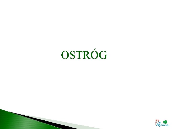 OSTRÓG 