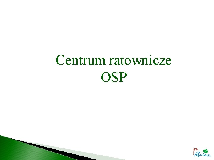 Centrum ratownicze OSP 