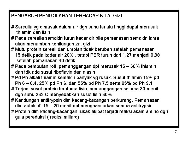 PENGARUH PENGOLAHAN TERHADAP NILAI GIZI # Serealia yg dimasak dalam air dgn suhu terlalu