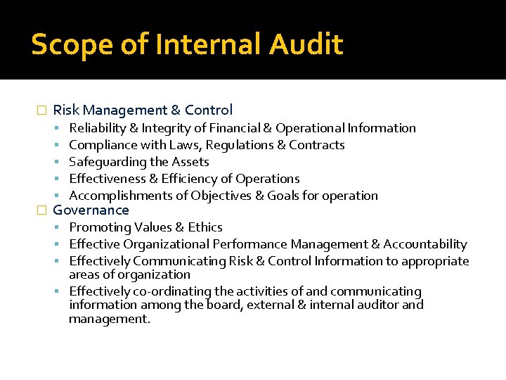 Scope of Internal Audit � Risk Management & Control � Reliability & Integrity of