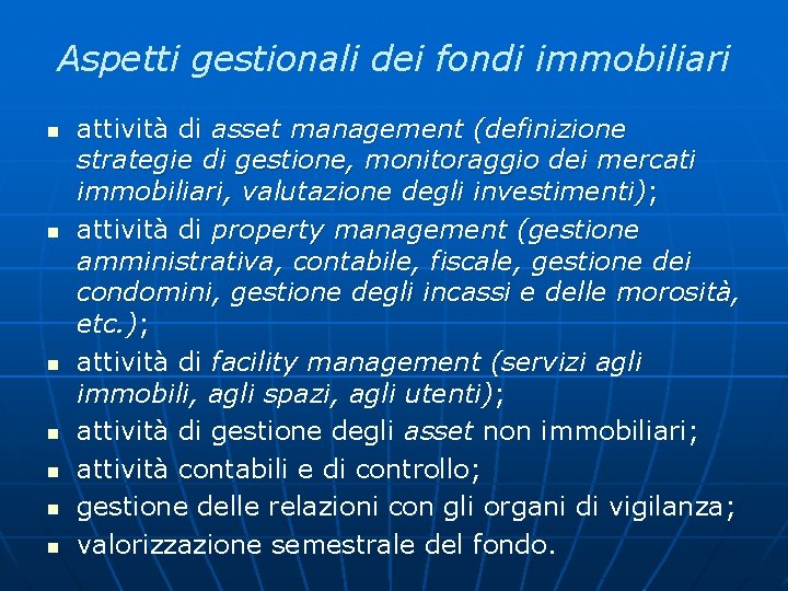 Aspetti gestionali dei fondi immobiliari n n n n attività di asset management (definizione