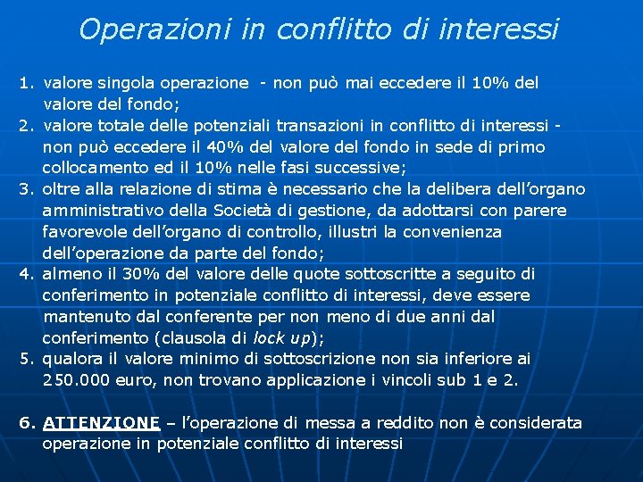 Operazioni in conflitto di interessi 1. valore singola operazione - non può mai eccedere