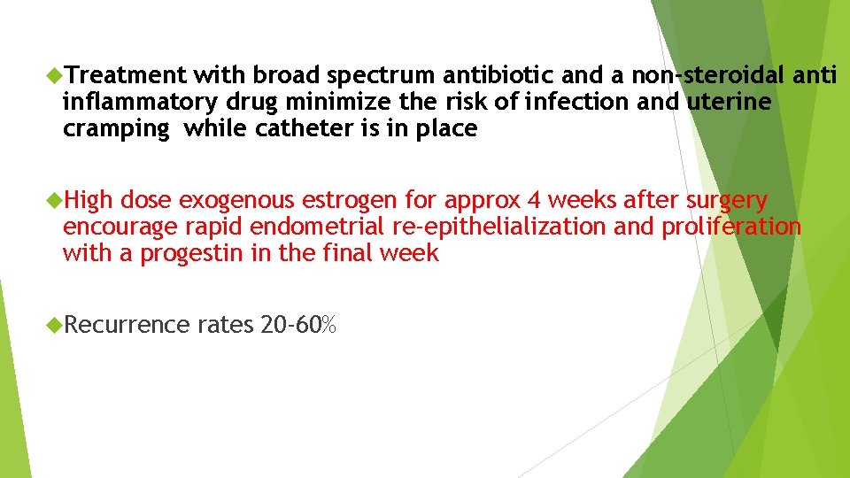  Treatment with broad spectrum antibiotic and a non-steroidal anti inflammatory drug minimize the