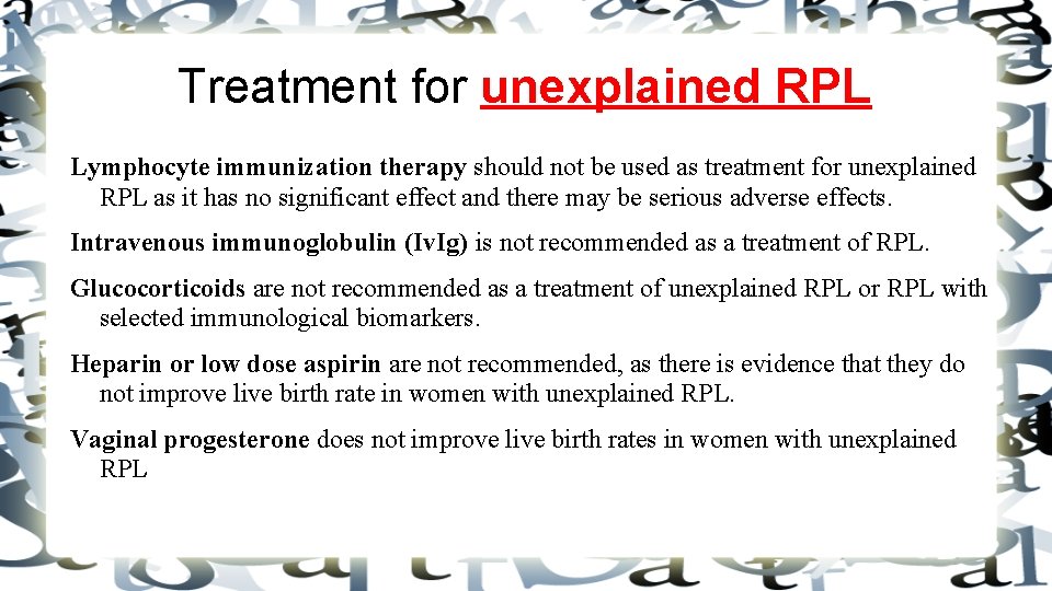 Treatment for unexplained RPL Lymphocyte immunization therapy should not be used as treatment for