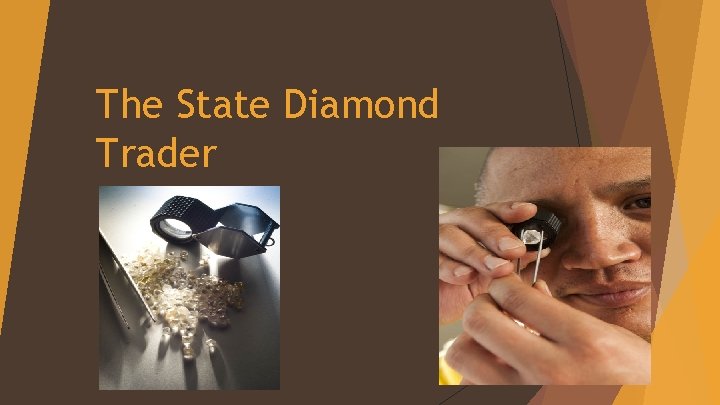 The State Diamond Trader 