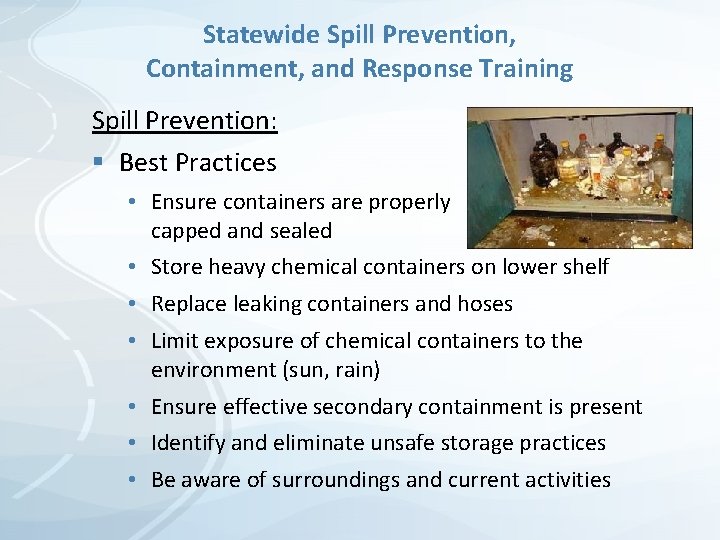 Statewide Spill Prevention, Containment, and Response Training Spill Prevention: § Best Practices • Ensure Statewide Spill Prevention, Containment, and Response Training Spill Prevention: § Best Practices • Ensure
