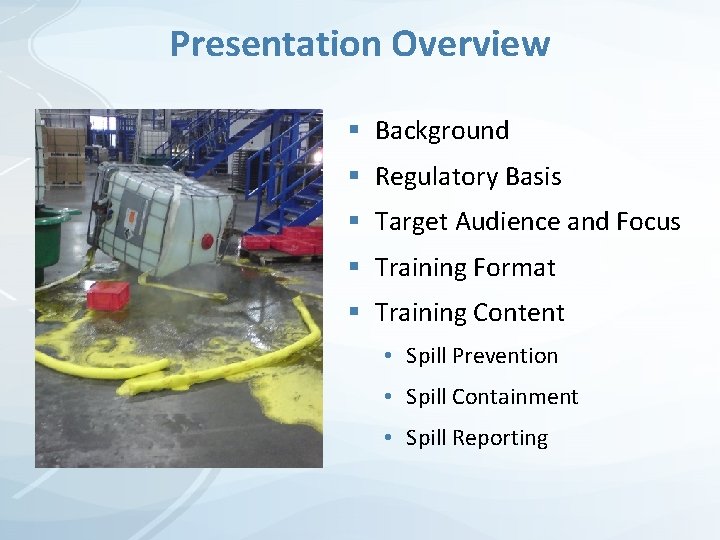 Presentation Overview § Background § Regulatory Basis § Target Audience and Focus § Training Presentation Overview § Background § Regulatory Basis § Target Audience and Focus § Training