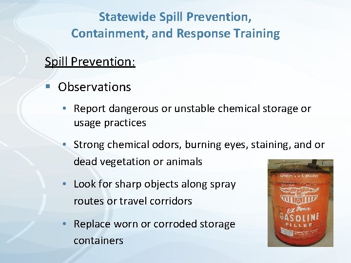 Statewide Spill Prevention, Containment, and Response Training Spill Prevention: § Observations • Report dangerous Statewide Spill Prevention, Containment, and Response Training Spill Prevention: § Observations • Report dangerous