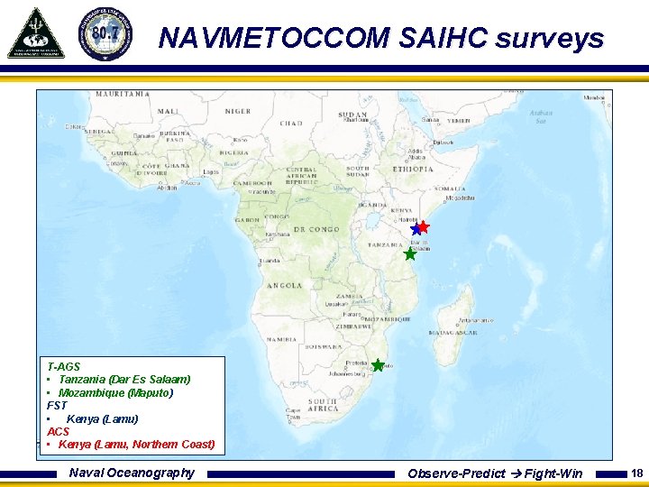 NAVMETOCCOM SAIHC surveys T-AGS • Tanzania (Dar Es Salaam) • Mozambique (Maputo) FST •